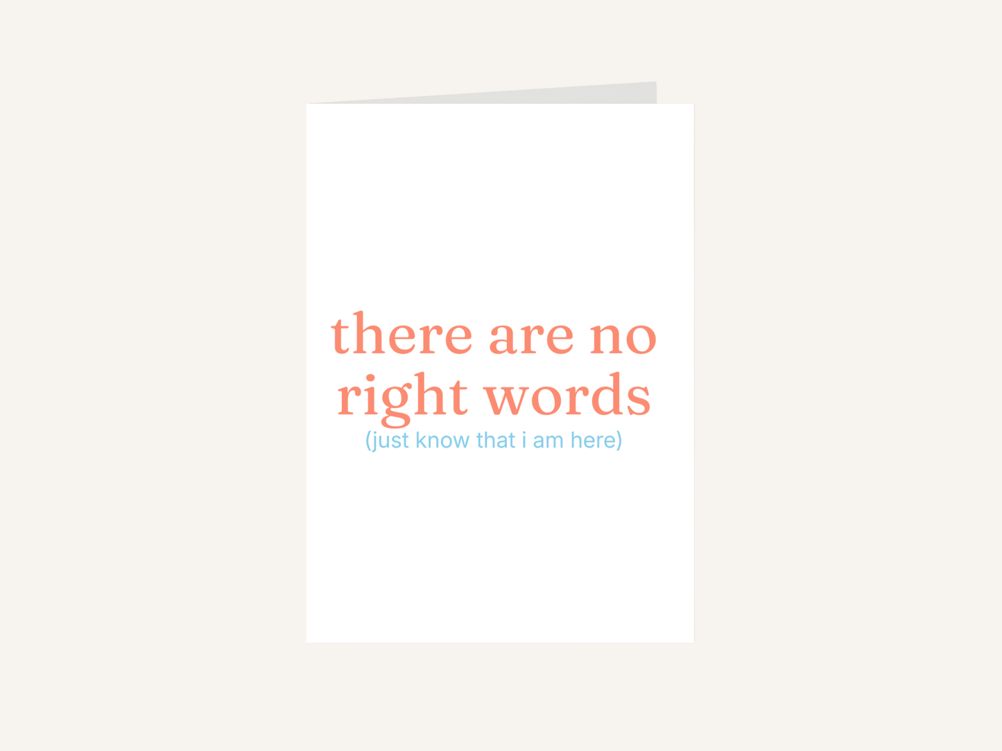 There Are No Right Words Card