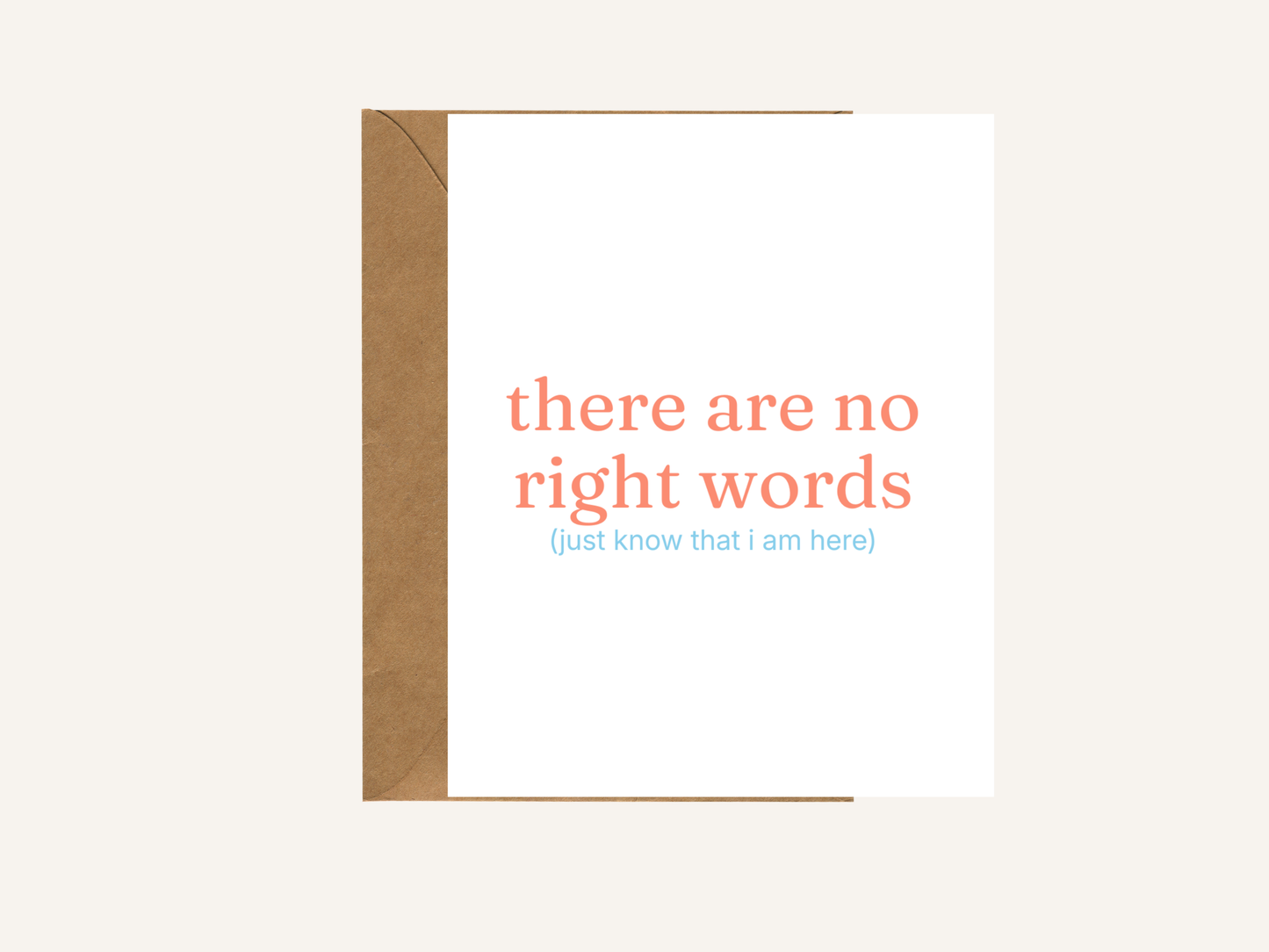 There Are No Right Words Card
