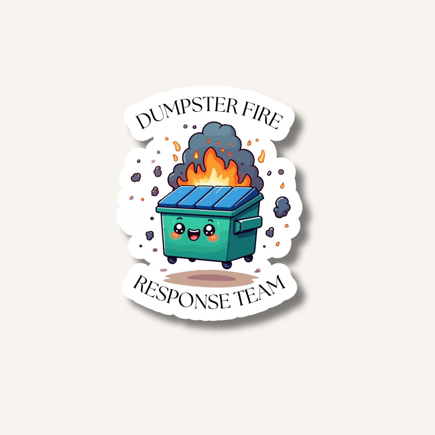 Dumpster Fire Response Team Sticker