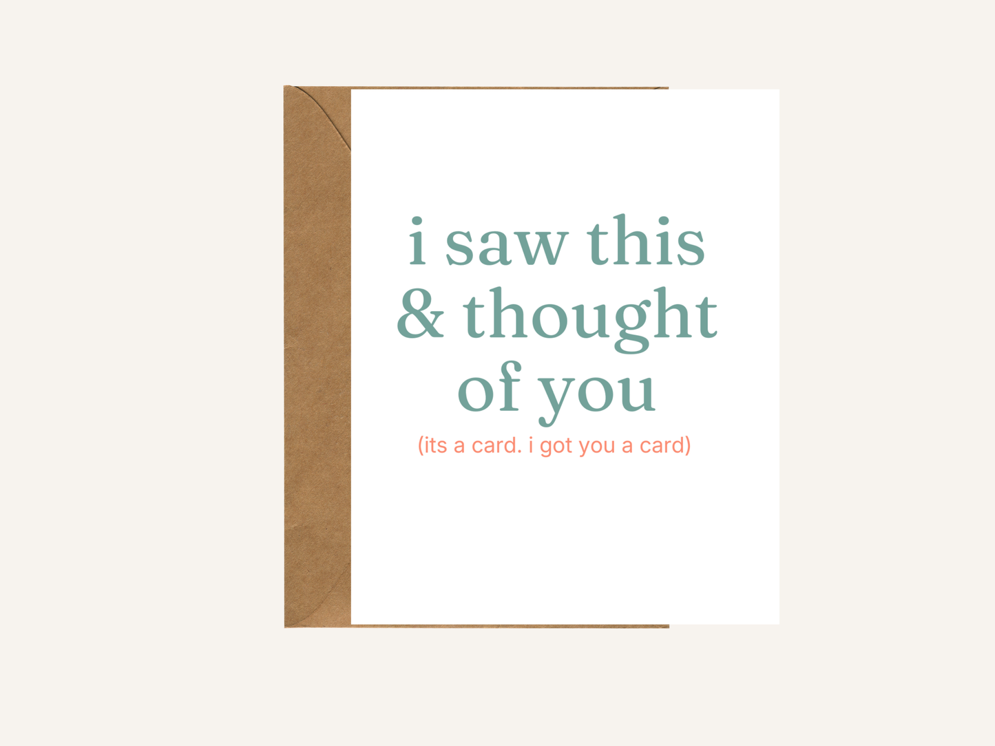 I Saw This & Thought of You Card