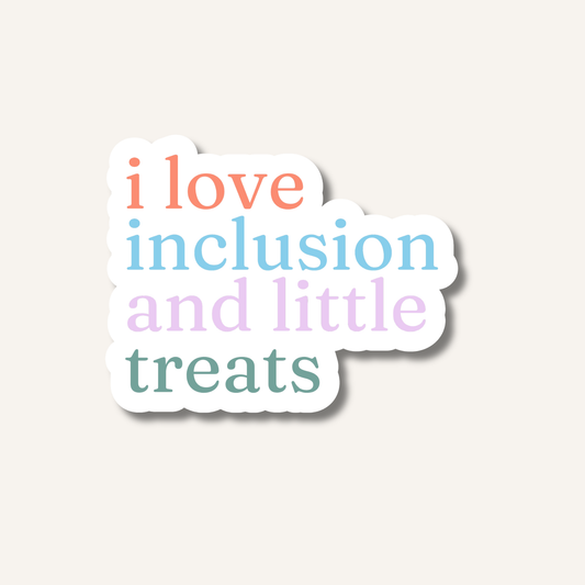 I Love Inclusion and Little Treats Sticker
