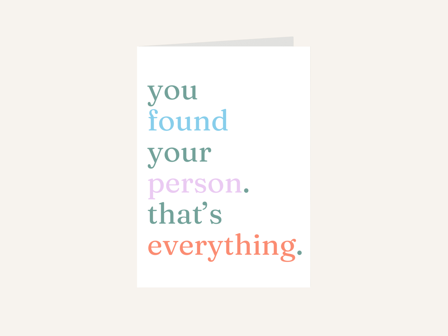 You Found Your Person That's Everything Card