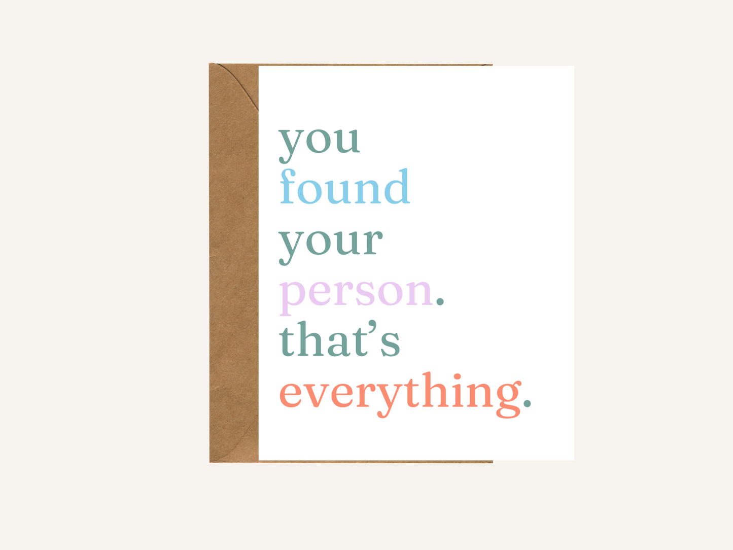 You Found Your Person That's Everything Card
