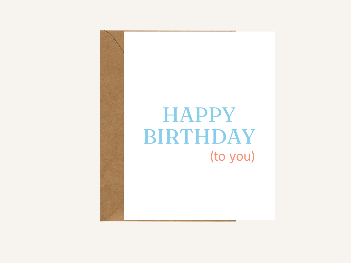 Happy Birthday To You Card